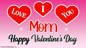 Hope your day is full of love. Valentine S Day Messages For Mother Occasions Messages