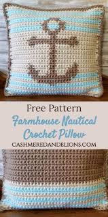Farmhouse Nautical Pillow Anchor Free Crochet Pattern Cashmere Dandelions Crochet Pillow Patterns Free Crochet Pillow Cover Nautical Crochet