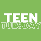 Teen Tuesday event image