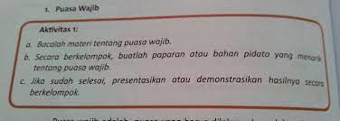 Berikut ini merupakan bacaan teks arab dengan text latinya dilengkapi dengan terjemahan arti bahasa indonesianya yang dikutip dari dari hadits di atas maka pentingnya berniat puasa sebelum waktu fajar untuk menjalankan ibadah ini. Tolong Dong Buat Kan Pidato Tentang Puasa Wajib Tapi Dari Buku Agama Islam Kelas 8 Semester 2 K 13 Brainly Co Id