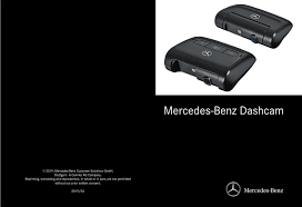 I was able to navigate through the system menus and found where it says the dash cam is not activated. Mercedes Benz Dashcam Manual Pdf Download Manualslib