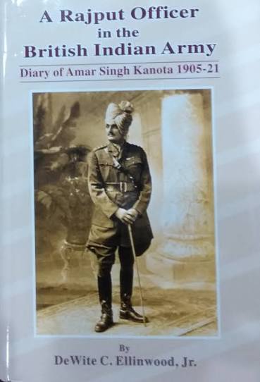 A Rajput Officer in the British Indian Army: Diary of Amar Singh Kanota 1905-21 (Reprint) - Indian books and Periodicals