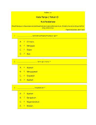 Definisi/arti kata 'tanya' di kamus besar bahasa indonesia (kbbi) adalah 1 n permintaan keterangan (penjelasan dan sebagainya); Latihan Kata Tanya