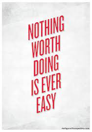 Maybe you would like to learn more about one of these? Nothing Worth Doing Is Ever Easy Quotes From Up Quotes Quotes To Live By