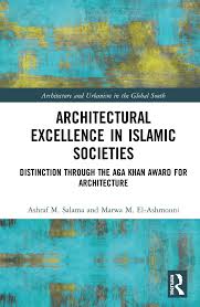 Nextdesign network architects sdn bhdnext. Pdf Architectural Excellence In Islamic Societies Distinction Through The Aga Khan Award For Architecture