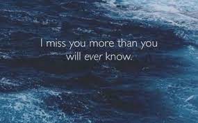 J M F I Miss You More Than You Will Ever Know Of Course I Miss You At 3 In The Morning When I Am Alone But I I Miss You More I Miss