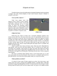 Urmatoarea eclipsa totala de soare, vizibila de pe teritorul romanei, se va produce pe 3 septembrie 2081, in vreme ce pe 15 ianuarie 2010 soarele va fi acoperit de luna, deasupra tarii, in proportie de 10 la suta. Eclipsele De Soare