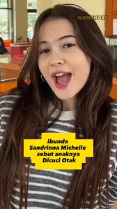 Ibunda Sandrinna Michelle Mengaku Anak Dicuci Otak