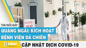Sở gd&đt tỉnh quảng ngãi cho biết vừa nhận được chỉ đạo của ubnd tỉnh về việc cho học sinh nghỉ học để. Covid 19 Hom Nay Virus Corona Quáº£ng Ngai Kich Hoáº¡t Bá»‡nh Viá»‡n Da Chiáº¿n Fbnc Youtube