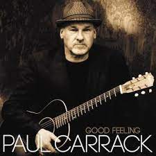 Who are some famous people that paul carrack played with? Good Feeling Paul Carrack Album Wikipedia