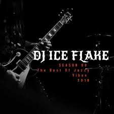 Mp3 Download Mixtape Dj Ice Flake Season 99 The Best Of Jazzy Vibes 2018 Hitvibes Dj ice flake 🇿🇦 live on facebook 19 september 2020 celebrating 101k followers 🎉. mixtape dj ice flake season 99