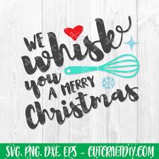 Download We Whisk You A Merry Christmas Svg Png Dxf Eps Cut Files