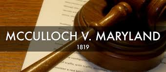 Significance Mcculloch V Maryland