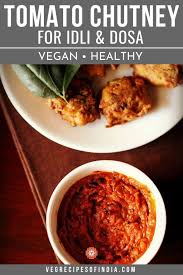 Tomato Chutney In 2020 Tomato Chutney Recipe Chutney Recipes Indian Food Recipes Vegetarian