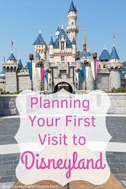 Planning Your First Visit To Disneyland Disneyland Trip Disneyland Resort Disneyland Vacation