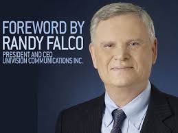 Univision CEO Randy Falco Praises Latino Boom ll