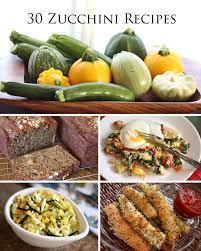 30 Must Try Zucchini Recipes Breads Breakfasts Main Dishes And Sides By Barefeet In The Kitchen Vegetable Dishes Squash Recipes Summer Squash Recipes