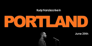 Rudy Francisco Live in Portland