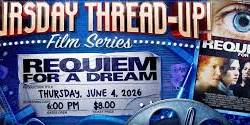 Thursday Thread-Up: REQUIEM FOR A DREAM (on 35mm)