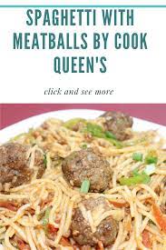 Spaghetti With Meatballs Cook Queens Cooking Recipes How To Make Spaghetti