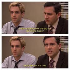 You Re Next Michael The Office Show The Office Ryan Office Tv