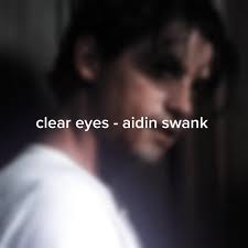 Clear Eyes by Aiden Swank Nightcore