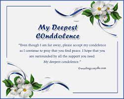 Nobody can understand how hard a separation is, than when one of our prized jewels leaves us. Condolence Messages Wordings And Messages