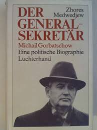 Mit google news kannst du zum thema michail sergejewitsch gorbatschow vollständige artikel lesen, videos ansehen und in tausenden von titeln stöbern. 3472880252 Der Generalsekretar Michail Gorbatschow Medwedjew Zhores