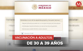 Si tienes entre 40 y 49 años de edad, ¡regístrate! Vacunacion 30 A 39 Anos Inicia Registro En Mexico