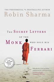 Maybe you would like to learn more about one of these? The Secret Letters Of The Monk Who Sold His Ferrari By Robin Sharma Off The Shelf