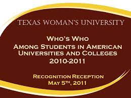 Many people, college students included, aren't fully aware of the difference between a co. Texas Woman S University Who S Who Among Students In American Universities And Colleges Recognition Reception May 5 Th Ppt Download