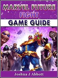 Anything missing from this guide? Marvel Future Fight Game Guide By Joshua J Abbott
