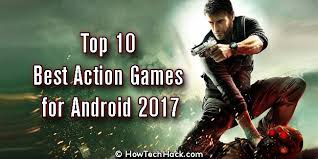 Top 10 Best Action Games For Android 2018 Offline Online Best Action Games Action Games Adventure Games For Android