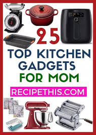 top 25 best kitchen gadgets for mom