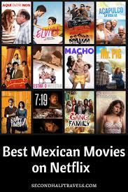 Is responsible for this page. 22 Best Mexican Movies On Netflix 2021 Second Half Travels