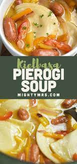 Pierogi Soup With Kielbasa Recipe Lazy Dinners Stew Recipes Recipes