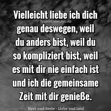 Herz Und Seele Eu Vielleicht Liebe Ich Dich Genau Deswegen Spruche Weisheiten Lebensweisheiten Spruche