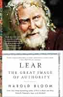 Lear: The Great Image of Authority (Shakespeare's Personalities Book 3)  eBook : Bloom, Harold: Amazon.in: Kindle Store