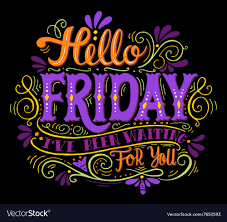 Hello friday ive been waiting for you quote hand Vector Image