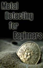 I'm pretty new to all this metal detectors and meteorite hunting but am wondering which detectors work best for this. Metal Detecting For Beginners Preparing To Hunt For Gold Coins Jewelry Meteorites And Other Treasures Ebook Dogwood Apps Amazon In Kindle Store