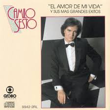 Caratula Interior Frontal De Camilo Sesto El Amor De Mi Vida Y Sus Mas Grandes Exitos Portada Camilo Sesto Camilo Camilo Blanes