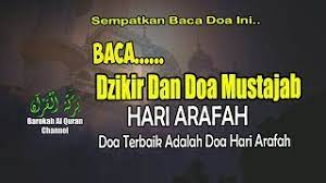 31 august 2017 2,259 views. Dzikir Dan Doa Mustajab Hari Arafah Doa Terbaik Adalah Doa Hari Arafah Youtube