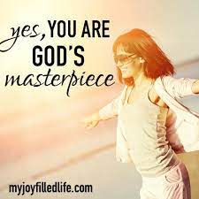 The we is the universal body of christ—all believers in jesus christ from the dawn of the church to the moment the lord returns to collect his saints in the air. Yes You Are God S Masterpiece My Joy Filled Life