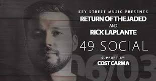 Key Street Music presents: Return Of The Jaded and Rick Laplante with Cost  Carma a 49 Social, Boston