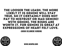 Maybe you would like to learn more about one of these? 23 Gemini Quotes Inspirational Words Of Wisdom