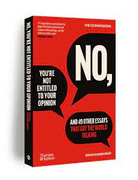 No You Re Not Entitled To Your Opinion Thames Hudson Australia New Zealand