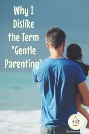 Maybe you would like to learn more about one of these? Why I Dislike The Term Gentle Parenting
