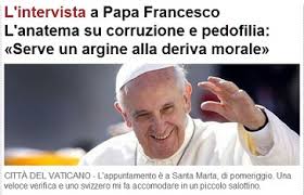 Non avere un progetto condiviso sulle riduzione delle diseguaglianze in un sistema sempre più globalizzato può determinare quella che lei chiama l'economia dello scarto, dove le stesse persone diventano scarti. Intervista Esclusiva Del Papa Rilasciata Al Messaggero La Pubblichiamo Papaboys 3 0