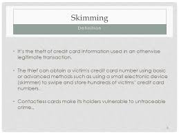 They create a duplicate of your card online fraudsters can buy stolen information from $5 to $50. Presented By Fatima Alsaleh Credit Cards Fraud Skimmers Ppt Download