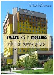4 Ways Ihg Is Messing With Its Booking Options Points With A Crew Hotel Rewards Hotel Points Hotel Hacks